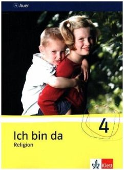 Ich bin da 4 / Ich bin da, Religionsbuch für die Grundschule - Fischer, Friedrich