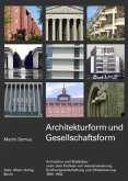 Architekturform und Gesellschaftsform Architekturform und Gesellschaftsform