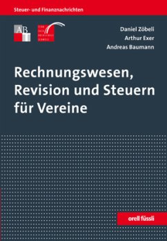 Rechnungswesen, Revision und Steuern für Vereine - Zöbeli, Daniel; Exer, Arthur; Baumann, Andreas