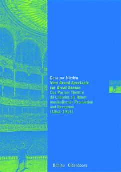 Vom Grand Spectacle zur Great Season: Das Pariser Théâtre du Châtelet als Raum musikalischer Produktion und Rezeption (1862-1914) [Taschenbuch] [Jul 07, 2010] Nieden, Gesa zur