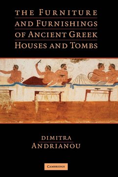 The Furniture and Furnishings of Ancient Greek Houses and Tombs - Andrianou, Dimitra
