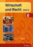 8. Jahrgangsstufe, WSG-W / Wirtschaft und Recht, Gymnasium Bayern Bd.1