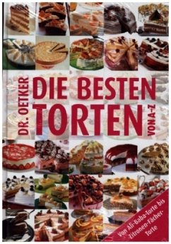 Dr. Oetker Die besten Torten von A - Z