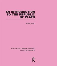 An Introduction to the Republic of Plato (Routledge Library Editions - Boyd, William