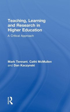 Teaching, Learning and Research in Higher Education - Tennant, Mark; McMullen, Cathi; Kaczynski, Dan
