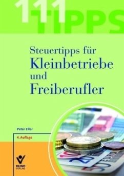 111 Steuertipps für Kleinbetriebe und Freiberufler - Eller, Peter