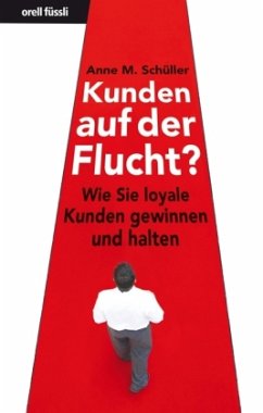 Kunden auf der Flucht? - Schüller, Anne M.