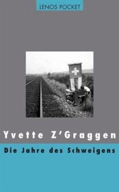 Die Jahre des Schweigens - Z'Graggen, Yvette