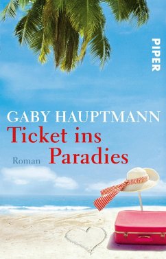 Ticket ins Paradies - Hauptmann, Gaby