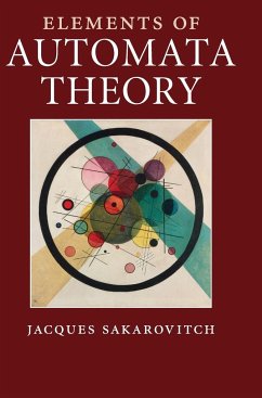Elements of Automata Theory - Sakarovitch, Jacques