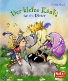 Der Kleine König ist ein Ritter