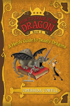 A How to Train Your Dragon: A Hero's Guide to Deadly Dragons - Cowell, Cressida