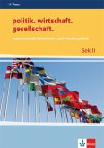 Internationale Sicherheits- und Friedenspolitik. Ausgabe Niedersachsen / politik. wirtschaft. gesellschaft