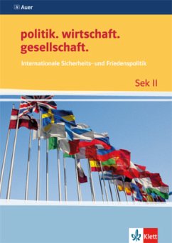 Internationale Sicherheits- und Friedenspolitik. Ausgabe Niedersachsen / politik. wirtschaft. gesellschaft - politik. wirtschaft. gesellschaft