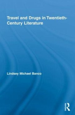 Travel and Drugs in Twentieth-Century Literature - Banco, Lindsey Michael