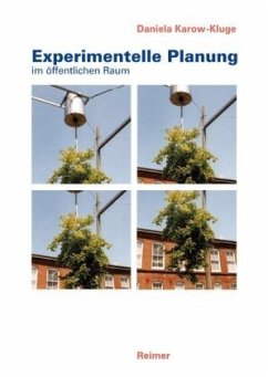 Experimentelle Planung im öffentlichen Raum - Karow-Kluge, Daniela
