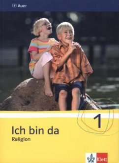 Ich bin da 1 / Ich bin da, Religionsbuch für die Grundschule - Fischer, Friedrich