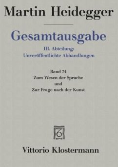 Zum Wesen der Sprache und Zur Frage nach der Kunst / Gesamtausgabe 74 - Heidegger, Martin