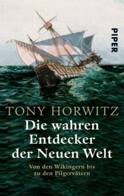 Die wahren Entdecker der Neuen Welt - Horwitz, Tony