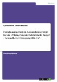 Forschungsdefizit im Gesundheitssystem für die Optimierung der Schnittstelle Bürger - Gesundheitsversorgung (Bü-GV) Forschungsdefizit im Gesundheitssystem für die Optimierung der Schnittstelle Bürger - Gesundheitsversorgung (Bü-GV)