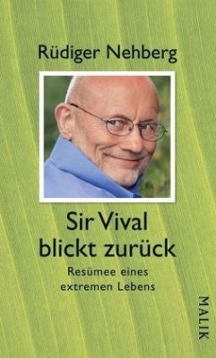 Sir Vival blickt zurück - Nehberg, Rüdiger