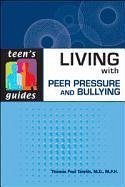 Living with Peer Pressure and Bullying - Tarshis, Thomas Paul