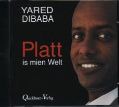 Platt is mien Welt - Dibaba, Yared