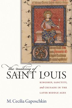 The Making of Saint Louis - Gaposchkin, M Cecilia