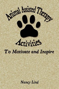 Animal Assisted Therapy Activities to Motivate and Inspire - Lind, Nancy