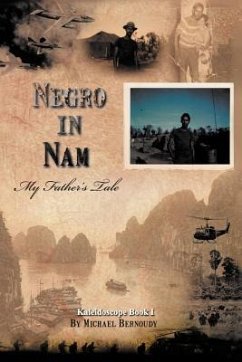 Negro in Nam: My Father's Tale - Bernoudy, Michael Lawrence