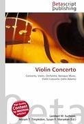 Violin Concerto - Herausgeber: Surhone, Lambert M. Marseken, Susan F. Timpledon, Miriam T.