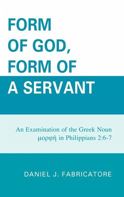 Form of God, Form of a Servant - Fabricatore, Daniel J.