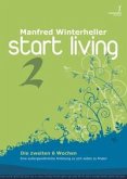 start living 2 - die zweiten 6 Wochen