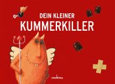 Dein kleiner Kummerkiller