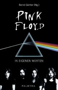 Pink Floyd, In eigenen Worten - Pink Floyd