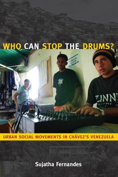 Who Can Stop the Drums?: Urban Social Movements in Chávez's Venezuela - Fernandes, Sujatha