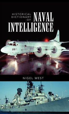 Historical Dictionary of Naval Intelligence - West, Nigel