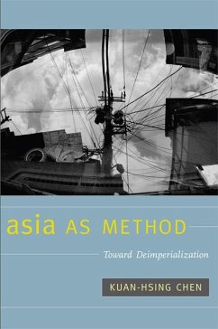 Asia as Method - Chen, Kuan-Hsing