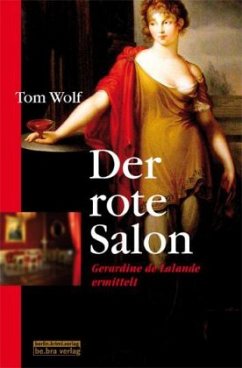 Der rote Salon / Gerardine de Lalande Bd.1 - Wolf, Tom