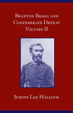 Braxton Bragg and Confederate Defeat V. II - Hallock, Judith Lee