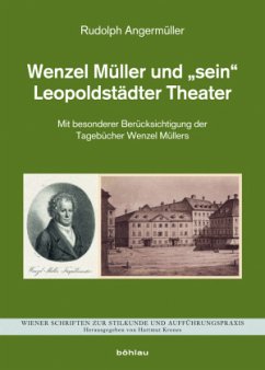 Cover Wenzel Müller und »sein« Leopoldstädter Theater; .