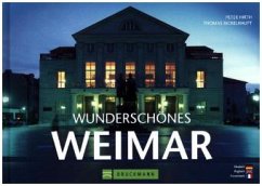 Wunderschönes Weimar - Hirth, Peter; Bickelhaupt, Thomas