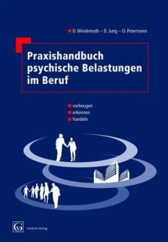 Praxishandbuch psychische Belastungen im Beruf - Windemuth, Dirk;Jung, Detlev;Petermann, Olaf