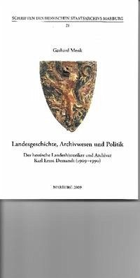 Landesgeschichte, Archivwesen und Politik - Menk, Gerhard