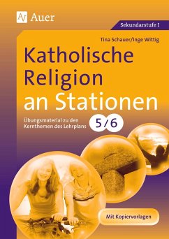 Katholische Religion an Stationen 5/6 - Schauer, Tina
