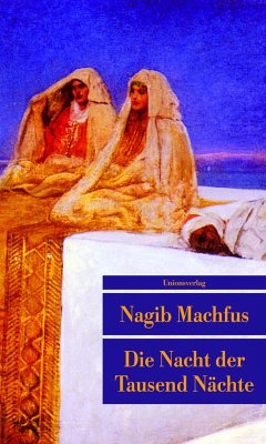 Die Nacht der Tausend Nächte - Machfus, Nagib