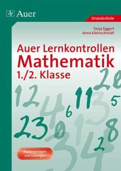 Auer Lernkontrollen Mathematik 1./2. Klasse - Eggert, Tanja; Kleinschmidt, Anna