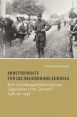 Arbeitseinsatz für die Neuordnung Europas