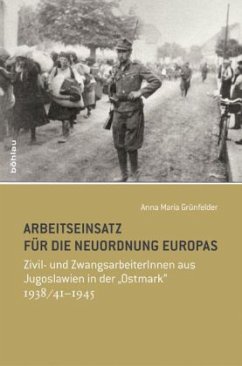 Arbeitseinsatz für die Neuordnung Europas - Grünfelder, Anna M.