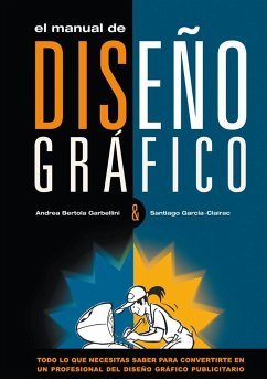 El manual de diseño gráfico - García-Clairac, Santiago; Bertola Garbellini, Andrea